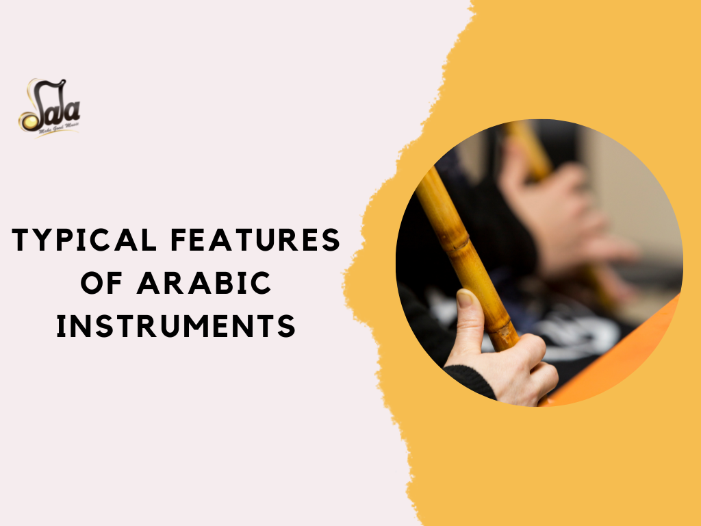 Defining features of Arabic musical instruments and shared characteristics across regions